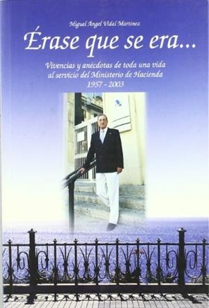 Erase que se era... | 9788495985477 | Vidal Martínez, Miguel Ángel