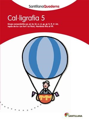 SANTILLANA QUADERNS CAL-LIGRAFIA 5 | 9788468013633 | varios