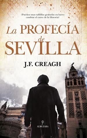 La profecía de Sevilla | 9788417418984 | CREAGH ÁLVAREZ DE TOLEDO, JESUS F.