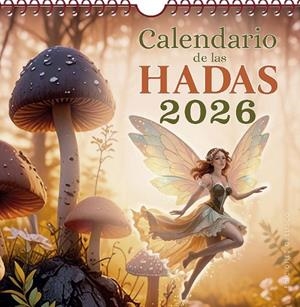 Calendario 2026 de las hadas | 9788411722995 | AA.VV.