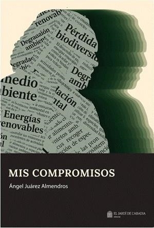 MIS COMPROMISOS | 9791399017410 | Juárez Almendros, Ángel