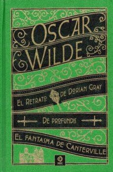 RETRATO DE DORIAN GREY / DE PROFUNDIS / EL FANTASMA DE CANTERVILLE Y OTRAS OBRAS | 9788497944816 | WILDE, OSCAR