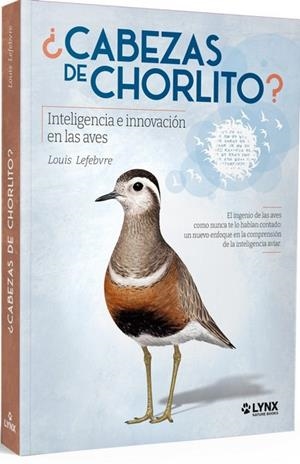CABEZAS DE CHORLITO INTELIGENCIA E INNOVACION EN LAS AVES | 9788416728763 | LOUIS LEFEBVRE