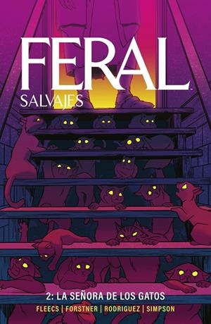 FERAL (SALVAJES) 02. LA SEÑORA DE LOS GATOS | 9788467978896 | SIMPSON, BRAD / FLEECS, TONY / FORSTNER, TRISH / RODRIGUEZ, TONE