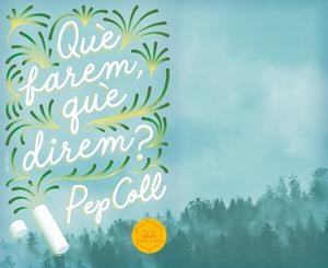 Què farem, què direm? | 9788466145411 | Coll, Pep