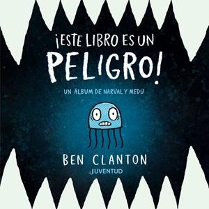 ¡Este libro es un peligro! | 9788426149367 | Clanton, Ben