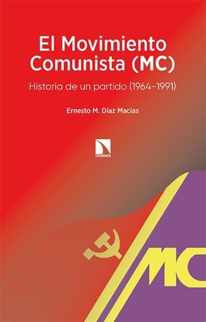 El Movimiento Comunista (MC) | 9788413524306 | Díaz Macías, Ernesto M.