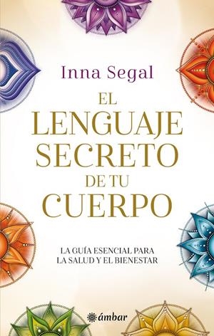 El lenguaje secreto de tu cuerpo | 9788412899825 | Segal, Inna