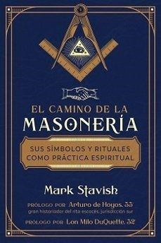 EL CAMINO DE LA MASONERIA | 9798888502952 | MARK STAVISH