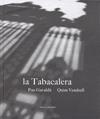 La Tabacalera | 9788492408955 | Gavaldà, Pau / Vendrell Moreno, Quim