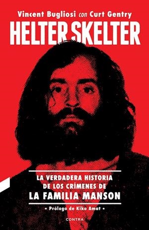 Helter Skelter: La verdadera historia de los crímenes de la Familia Manson | 9788418282133 | Bugliosi, Vincent / Gentry, Curt
