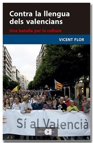 Contra la llengua dels valencians | 9791387680084 | Flor i Moreno, Vicent