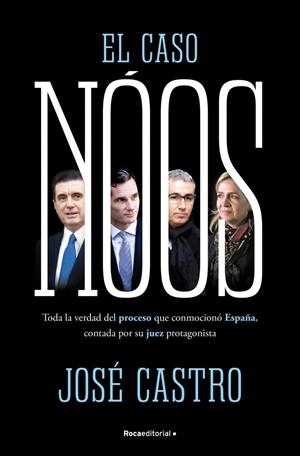 El caso Nóos | 9788410442733 | Castro, José