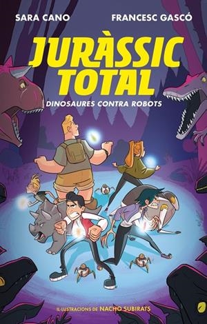 Juràssic Total 2 - Dinosaures contra robots | 9788420487762 | Cano Fernández, Sara / Gascó, Francesc