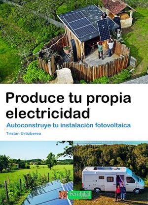 Produce tu propia electricidad | 9788412587593 | Urtizberea, Tristan