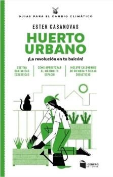Huerto urbano. ¡La revolución en tu balcón! | 9788412954616 | Casanovas Mora, Ester
