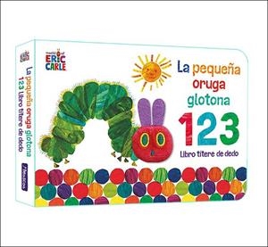 La pequeña oruga glotona 1 2 3. Libro títere de dedo | 9788448863005 | Carle, Eric