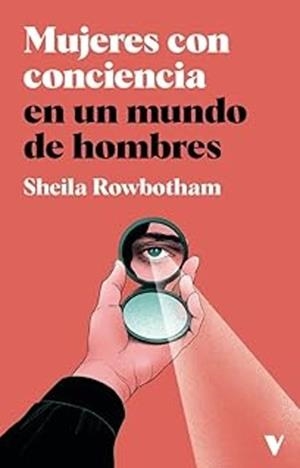 MUJER CON CONCIENCIA EN UN MUNDO DE HOMBRES | 9788419719164 | ROWBOTHAM,SHEILA