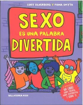 SEXO ES UNA PALABRA DIVERTIDA | 9788410408142 | CORY SILVERBERG/FIONA SMYTH