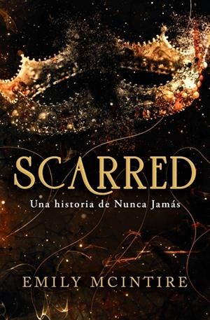 Scarred (Nunca Jamás 2) | 9788419650351 | McIntire, Emily