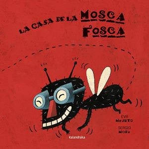 La casa de la mosca fosca | 9788416804238 | Mejuto, Eva