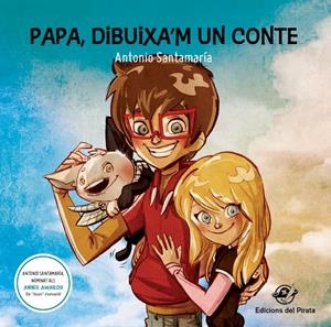 Papa, dibuixa'm un conte | 9788494454837 | Santamaría Ramírez, Antonio