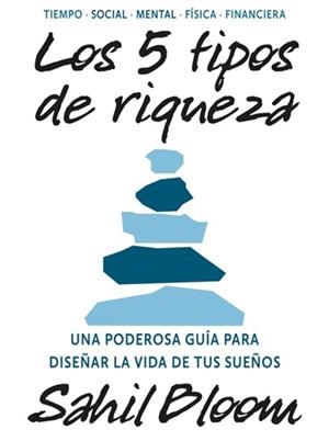 LOS 5 TIPOS DE RIQUEZA | 9788449461422 | SAHIL BLOOM