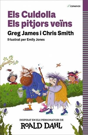 Els Culdolla. Els pitjors veïns | 9788419688583 | Dahl, Roald / James, Greg / Smith, Chris