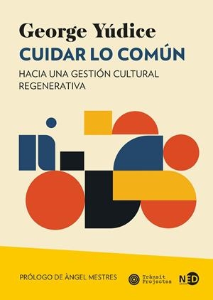 Cuidar lo común | 9788419407771 | Yúdice, George