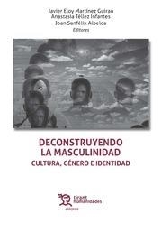 Desconstruyendo la masculinidad. Cultura, género e identidad | 9788417706296 | Martínez Guirao, Javier Eloy