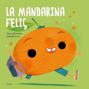La mandarina feliç | 9788447955145 | Vivim del Cuentu