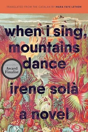 When I Sing, Mountains Dance | 9781783788255 | Solà, Irene