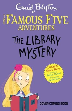 FAMOUS FIVE COLOUR SHORT STORIES: THE LIBRARY MYST | 9781444972559