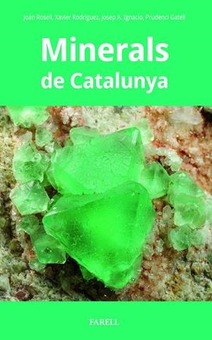 Minerals de Catalunya | 9788410211087 | , JOAN ROSELL / Rodríguez, Xavier / Ignacio, Josep A. / Gatell, Prudenci