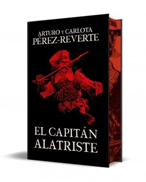 El capitán Alatriste (edición especial limitada) (Las aventuras del capitán Alat | 9788466375054 | Pérez-Reverte, Arturo / Pérez-Reverte, Carlota