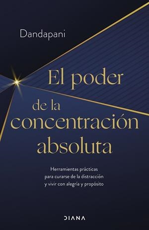 El poder de la concentración absoluta | 9788411190954 | Dandapani