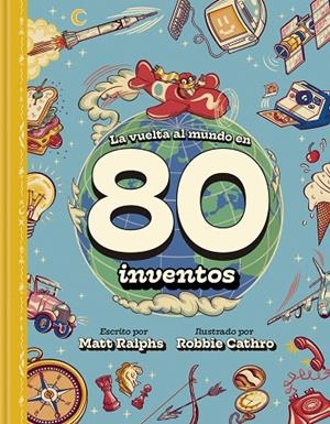 VUELTA AL MUNDO EN 80 INVENTOS, LA | 9788419913159