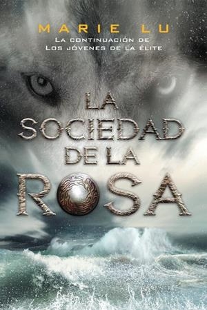 La sociedad de la rosa | 9788416387311 | Lu, Marie