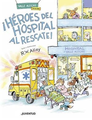 ¡Héroes del hospital al rescate! | 9788426149572 | Alley, R. W.