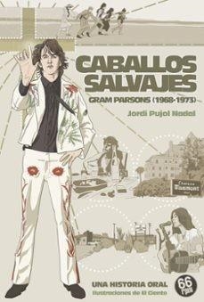 CABALLOS SALVAJES. GRAM PARSONS (1968 -1973) | 9788412761337 | PUJOL NADAL, JORDI