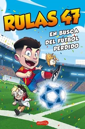 Rulas 47 en busca del fútbol perdido | 9788410644359 | , Rulas 47