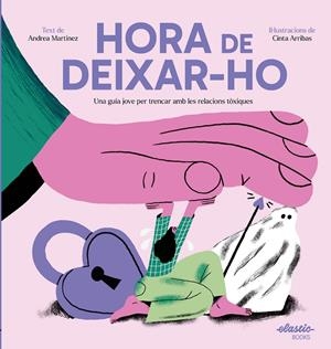 Hora de deixar-ho | 9788419478511 | Arribas Rodríguez, Cinta / Martinez Fernández, Andrea