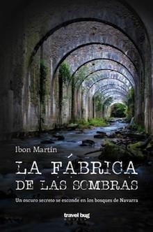 La fábrica de las sombras | 9788494407710 | Martín Álvarez, Ibon