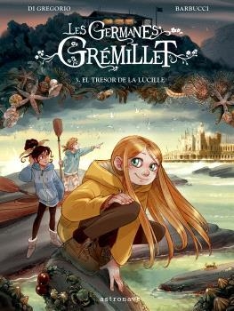 LES GERMANES GRÉMILLET 3. EL TRESOR DE LA LUCILLE | 9788467957228 | , BARBUCCI