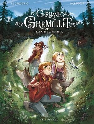 LES GERMANES GRÉMILLET 4. L'ISARD I EL COMETA | 9788467967555 | BARBUCCI, ALESSANDRO / DI GREGORIO, GIOVANNI