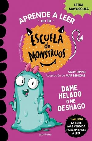 Aprender a leer en la Escuela de Monstruos 10 - Dame helado o me deshago | 9788419357885 | Rippin, Sally