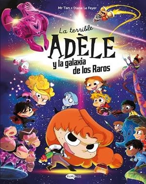La terrible Adèle y la galaxia de los raros | 9791387744090 | , Mr Tan
