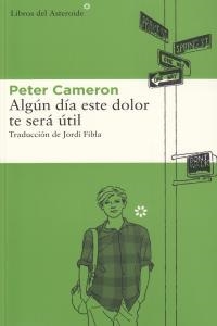 Algún día este dolor te será útil | 9788492663545 | Cameron, Peter / Cameron, Peter