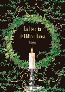 LA HISTORIA DE CLIFFORD HOUSE | 9791399094626 | , ANONIMO