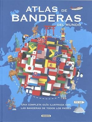 Atlas de banderas del mundo | 9788410842502 | , Susaeta ediciones